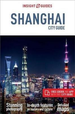 Insight Guides City Guide Shanghai (Travel Guide with Free e