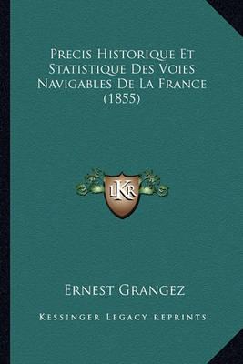 Precis Historique Et Statistique Des Voies Navigables de La