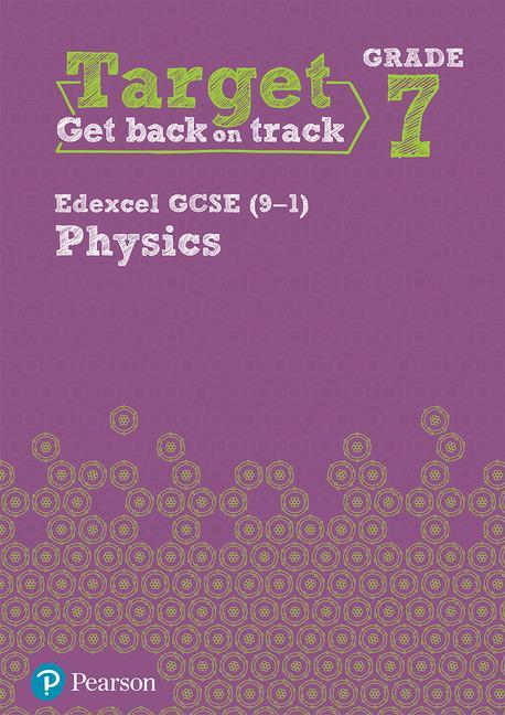 Target Grade 7 Edexcel GCSE (9-1) Physics Intervention Workb