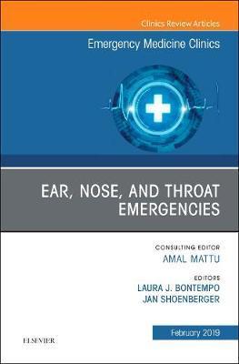 Ear, Nose, and Throat Emergencies, An Issue of Emergency Med