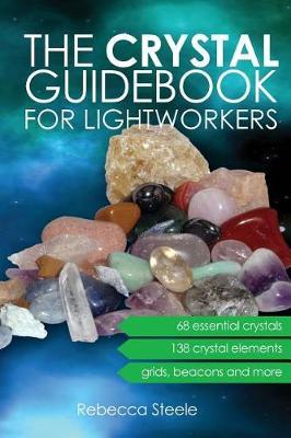 Crystal Guidebook for Lightworkers