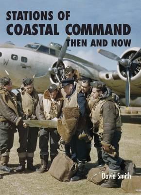 Stations of Coastal Command Then and Now