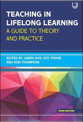 Teaching in Lifelong Learning: A guide to theory and practic