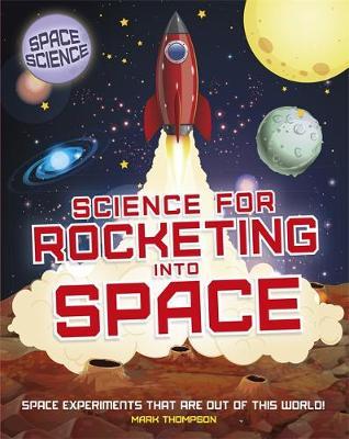 Space Science: STEM in Space: Science for Rocketing into Spa