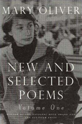 New And Selected Poems, Volume One - Mary Oliver