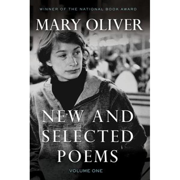 New And Selected Poems, Volume One - Mary Oliver