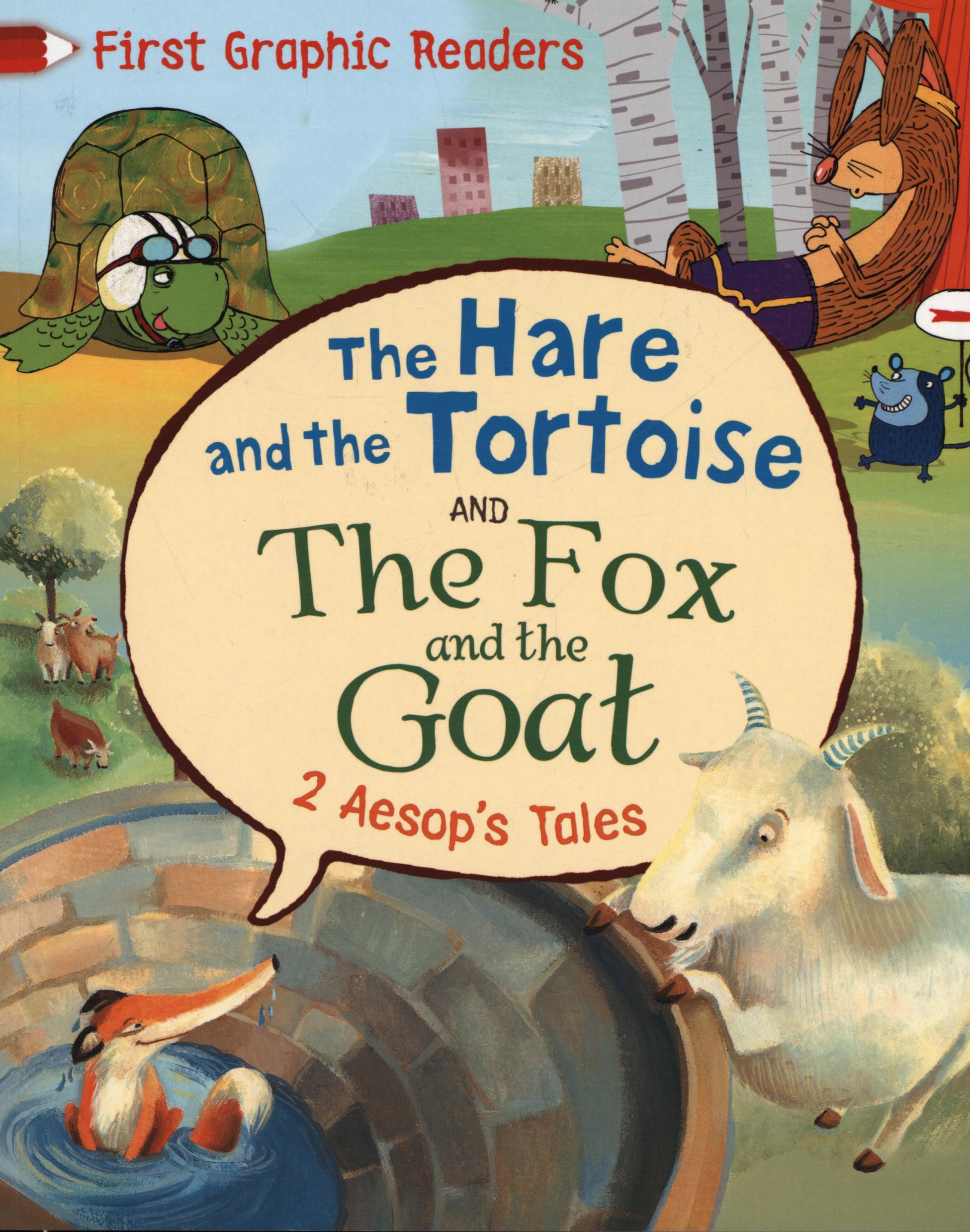 First Graphic Readers: Aesop: The Hare and the Tortoise & Th