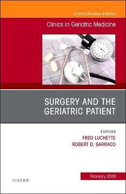 Surgery and the Geriatric Patient, An Issue of Clinics in Ge
