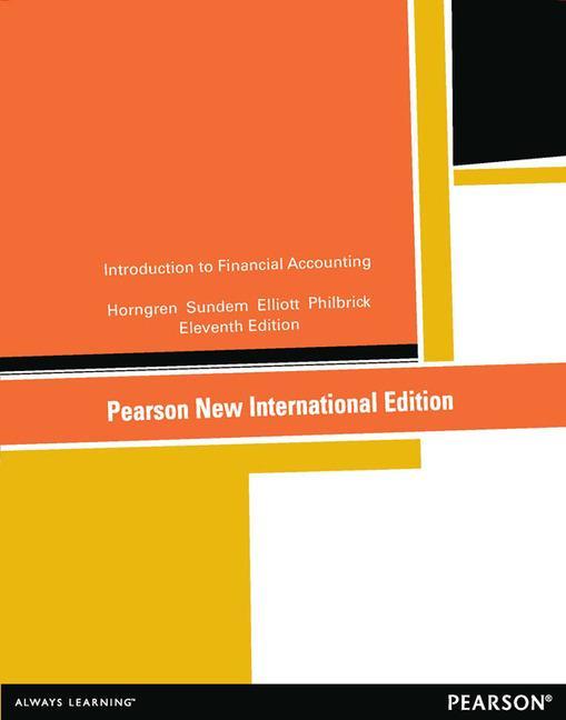Introduction to Financial Accounting:Pearson New Internation