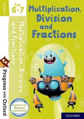Progress with Oxford: Multiplication, Division and Fractions
