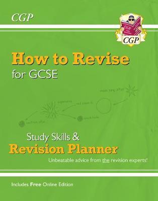 How to Revise for GCSE: Study Skills & Planner - from CGP, t