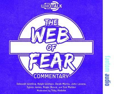 Who Talk: The Web of Fear