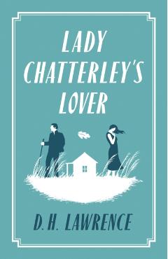 Lady Chatterley's Lover - D.H. Lawrence