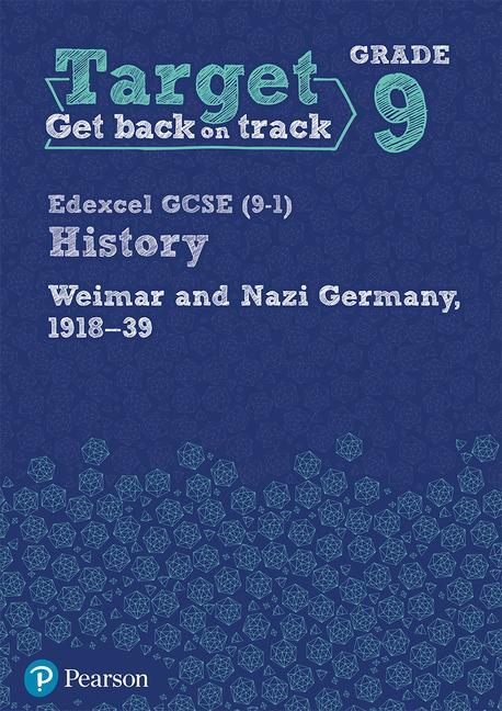 Target Grade 9 Edexcel GCSE (9-1) History Weimar and Nazi Ge