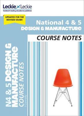 National 4/5 Design and Manufacture Course Notes for New 201