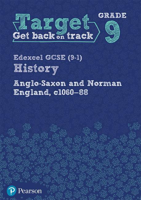 Target Grade 9 Edexcel GCSE (9-1) History Anglo-Saxon and No