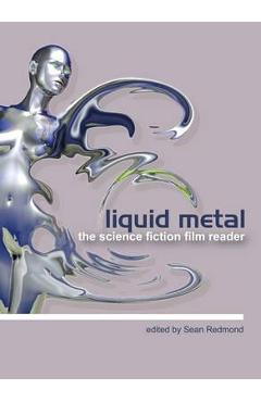 Coperta cărții 'Liquid Metal - The Science Fiction Film Reader'