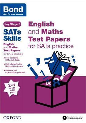 Bond SATs Skills: English and Maths Test Paper Pack for SATs