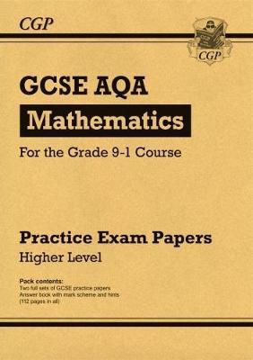 GCSE Maths AQA Practice Papers: Higher - for the Grade 9-1 C