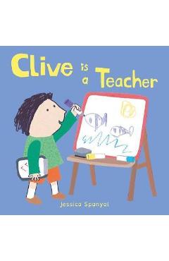 Coperta cărții 'Clive is a Teacher'