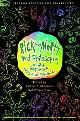 Rick and Morty and Philosophy