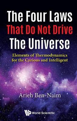Four Laws That Do Not Drive The Universe, The: Elements Of T