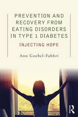Prevention and Recovery from Eating Disorders in Type 1 Diab