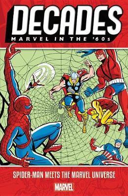 Decades: Marvel In The 60s - Spider-man Meets The Marvel Uni