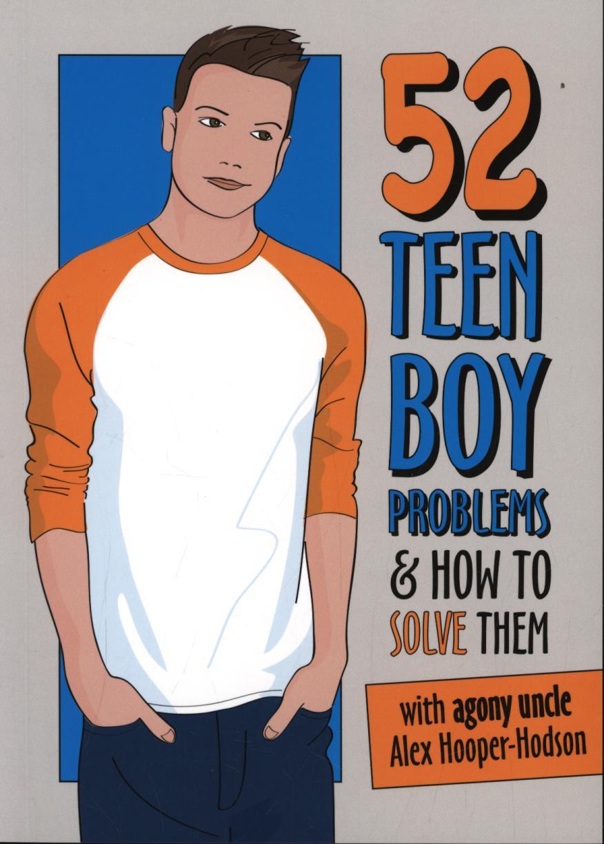 Problem Solved: 52 Teen Boy Problems & How To Solve Them