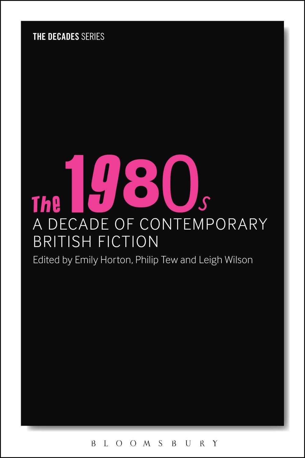 1980s: A Decade of Contemporary British Fiction