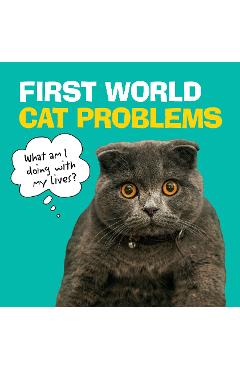 Coperta cărții 'First World Cat Problems'