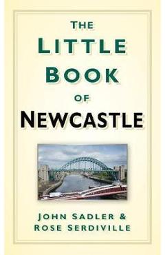 Coperta cărții 'Little Book of Newcastle'