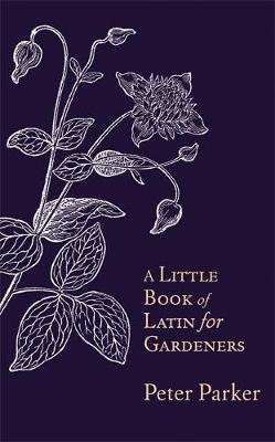 Little Book of Latin for Gardeners