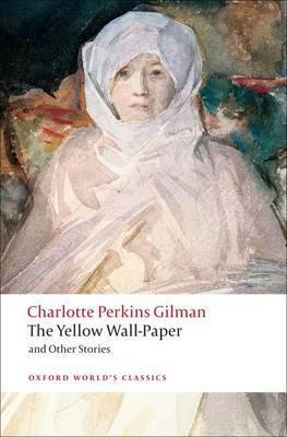 Yellow Wall-Paper and Other Stories