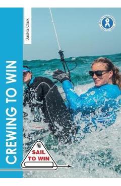 Coperta cărții 'Crewing to Win - How to be the best crew & a great team'