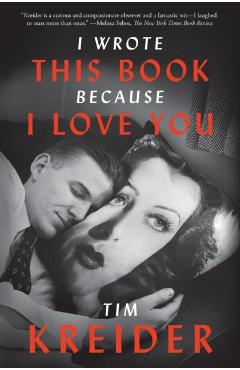 I Wrote This Book Because I Love You