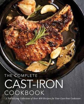 Complete Cast-Iron Cookbook