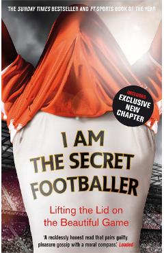 Poza produsului I Am The Secret Footballer
