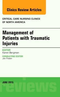 Management of Patients with Traumatic Injuries, An Issue of