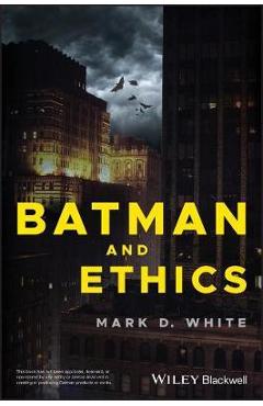 Coperta cărții 'Batman and Ethics'