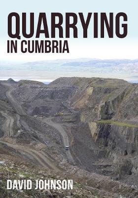 Quarrying in Cumbria