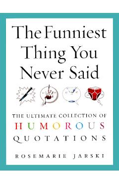 Coperta cărții 'Funniest Thing You Never Said'