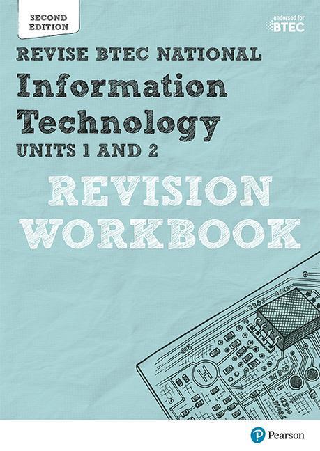 Revise BTEC National Information Technology Units 1 and 2 Re