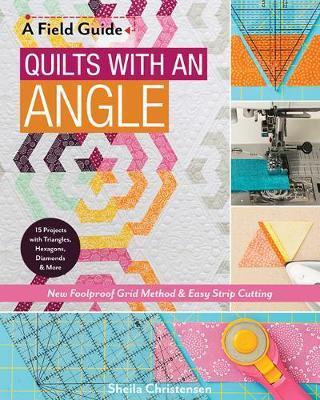 Field Guide - Quilts with an Angle