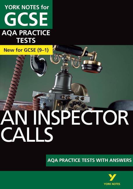 Inspector Calls AQA Practice Tests: York Notes for GCSE (9-1