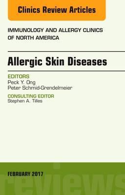 Allergic Skin Diseases, An Issue of Immunology and Allergy C