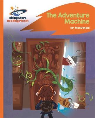 Reading Planet - The Adventure Machine - Orange: Rocket Phon