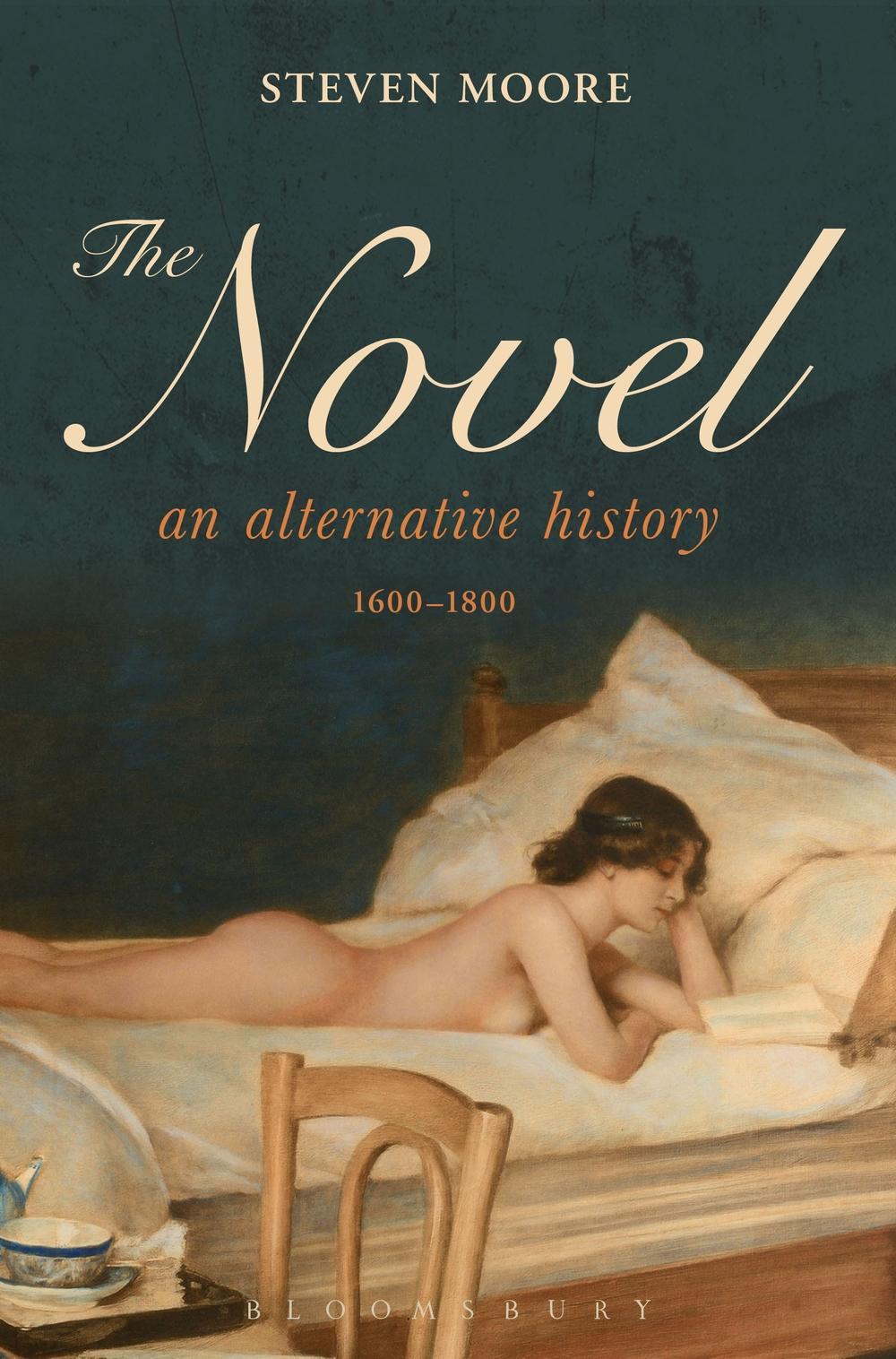 Novel: An Alternative History, 1600-1800