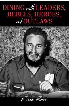 Poza produsului Dining with Leaders, Rebels, Heroes, and Outlaws