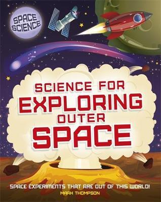 Space Science: STEM in Space: Science for Exploring Outer Sp